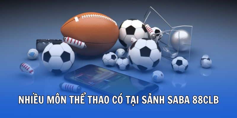 Nhiều môn thể thao có tại sảnh Saba